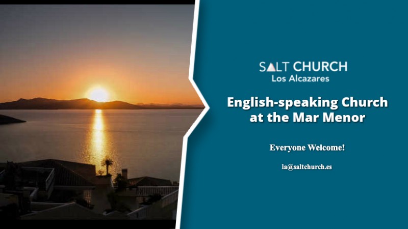 <span style='color:#780948'>ARCHIVED</span> - Every Sunday Salt Church Los Alcazares: English speaking Evangelical church in the Mar Menor