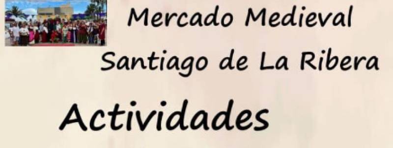 May 16, 17 & 18 Medieval Market in Santiago de la Ribera